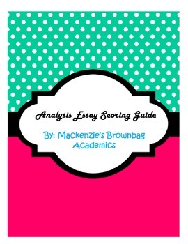 Analysis Essay Scoring Guide/Rubric
