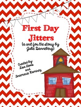 First Day Jitters Unit for the book by Julie Danneberg