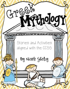 Greek Mythology Stories and Activities (aligned with CCSS) Greek Mythology Stories and Activities (aligned with CCSS)