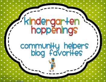 Kindergarten Hoppenings {Community Helpers Blog Favorites}