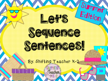 Let's Sequence Sentences - Summer Edition