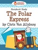 The Polar Express by Chris Van Allsburg Story Study Activi