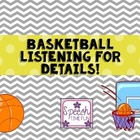Basketball Listening for Details!