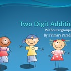 Two Digit Addition PowerPoint Practice